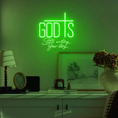 God Is Still Writing Your Story LED Neon Sign